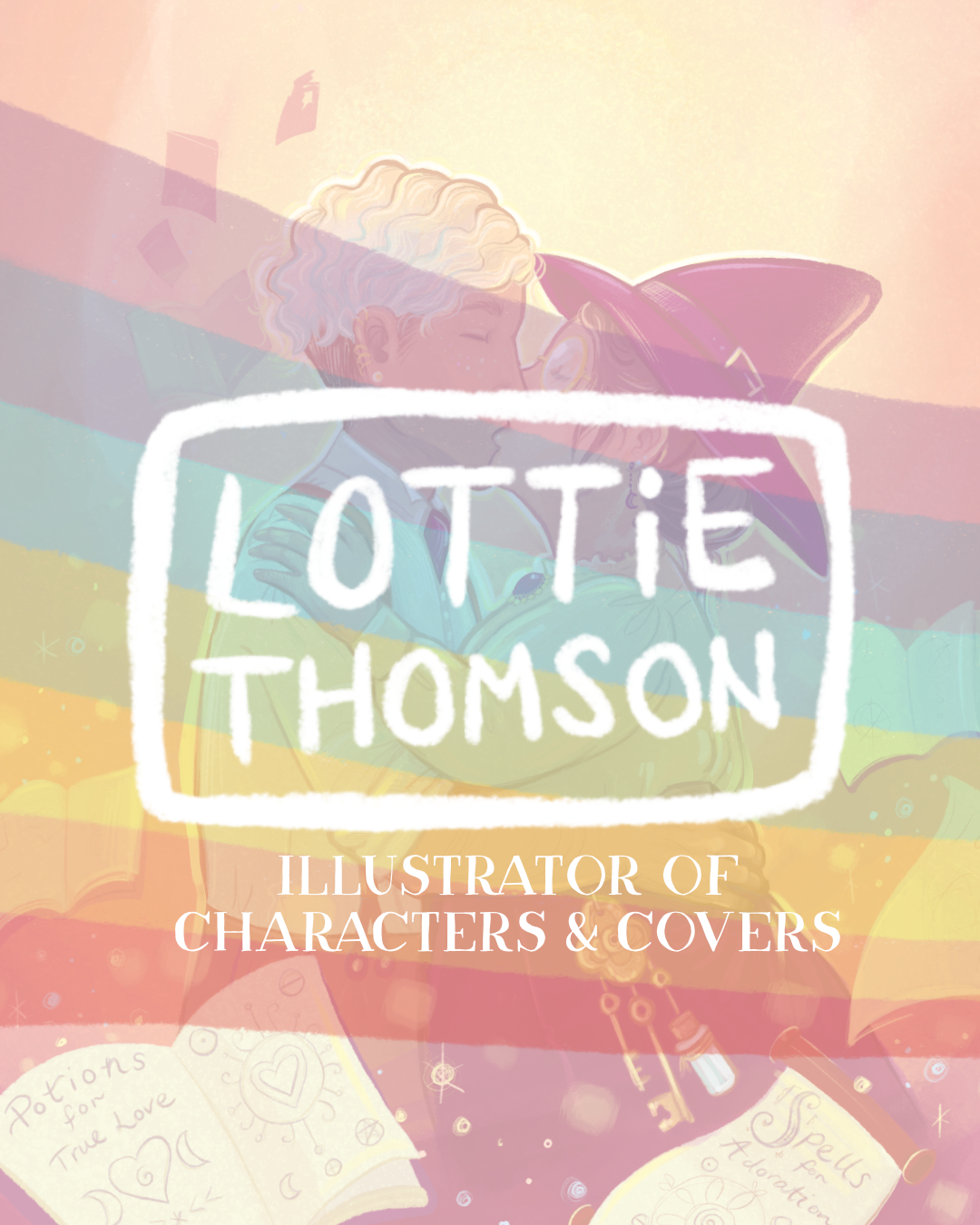 Logo for illustrator Lottie Thomson on a rainbow background with a feint illustration of a kissing queer couple shown behind the logo.